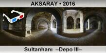 AKSARAY Sultanhan�  �Depo III�