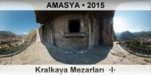 AMASYA Kralkaya Mezarlar�  �I�