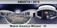 AMASYA Maket Amasya M�zesi  �III�