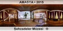 AMASYA �ehzadeler M�zesi  �II�