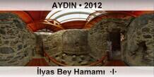 AYDIN �lyas Bey Hamam�  �I�