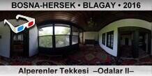 BOSNA-HERSEK � BLAGAY Alperenler Tekkesi  �Odalar II�