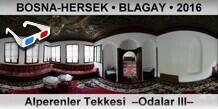 BOSNA-HERSEK � BLAGAY Alperenler Tekkesi  �Odalar III�