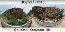 DEN�ZL� �al K�s�k Kanyonu  �III�