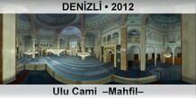 DEN�ZL� Ulu Cami  �Mahfil�