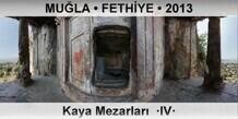 MU�LA � FETH�YE Fethiye Kaya Mezarlar�  �IV�