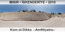 MISIR � �SKENDER�YE Kom el-Dikka  �Amfitiyatro�