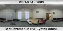 ISPARTA Bedi�zzaman'�n Evi  �Yatak odas��