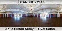 �STANBUL Adile Sultan Saray�  �Oval Salon�