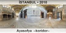 �STANBUL Ayasofya Camii �Koridor�