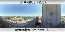 �STANBUL Ayasofya Camii �Minare III�