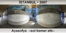 �STANBUL Ayasofya Camii �Sol kemer alt��