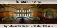 �STANBUL Aynal�kavak Kasr�  �Beste Odas� I�