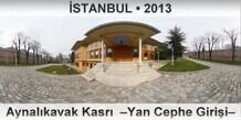 �STANBUL Aynal�kavak Kasr�  �Yan Cephe Giri�i�