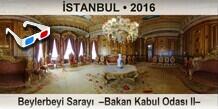 �STANBUL Beylerbeyi Saray�  �Bakan Kabul Odas� II�