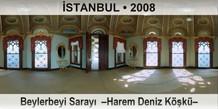 �STANBUL Beylerbeyi Saray�  �Harem Deniz K��k��