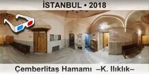 �STANBUL �emberlita� Hamam�  �K. Il�kl�k�