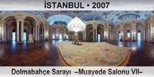 �STANBUL Dolmabah�e Saray�  �Muayede Salonu VII�