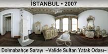�STANBUL Dolmabah�e Saray�  �Valide Sultan Yatak Odas��