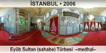 �STANBUL Ey�b Sultan (sahabe) T�rbesi  �Medhal�