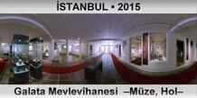 �STANBUL Galata Mevlev�hanesi  �M�ze, Hol�