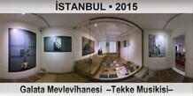 �STANBUL Galata Mevlev�hanesi  �Tekke Musikisi�