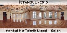 �STANBUL �stanbul K�z Teknik Lisesi  �Salon�