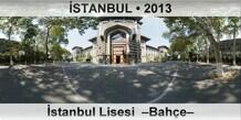 �STANBUL �stanbul Lisesi  �Bah�e�