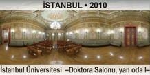 �STANBUL �stanbul �niversitesi  �Doktora Salonu, yan oda I�