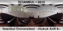 �STANBUL �stanbul �niversitesi  �Hukuk Anfi 6�