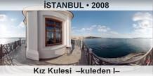 �STANBUL K�z Kulesi  �Kuleden I�