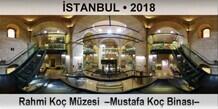 �STANBUL Rahmi Ko� M�zesi  �Mustafa Ko� Binas��