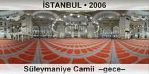 �STANBUL S�leymaniye Camii  �Gece�