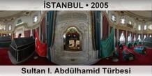 �STANBUL Sultan I. Abd�lhamid T�rbesi