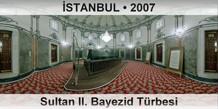 �STANBUL Sultan II. Bayezid T�rbesi