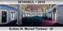�STANBUL Sultan III. Murad T�rbesi  �III�