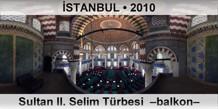 �STANBUL Sultan II. Selim T�rbesi  �Balkon�