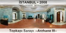 �STANBUL Topkap� Saray�  �Arzhane III�