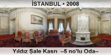 �STANBUL Y�ld�z �ale Kasr�  �5 no'lu Oda�