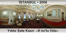 �STANBUL Y�ld�z �ale Kasr�  �8 no'lu Oda�