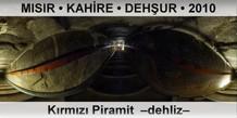 MISIR � KAH�RE � DEH�UR K�rm�z� Piramit, Dehliz