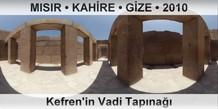MISIR � KAH�RE � G�ZA Kefren'in Vadi Tap�na��