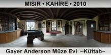 MISIR � KAH�RE Gayer Anderson M�ze Evi  �K�ttab�