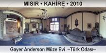 MISIR � KAH�RE Gayer Anderson M�ze Evi  �T�rk Odas��