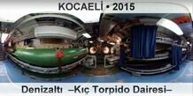 KOCAEL� Denizalt�  �K�� Torpido Dairesi�