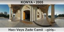 KONYA Hac� Veys Zade Camii  �Giri��