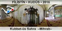 F�L�ST�N � KUD�S Kubbet-�s Sahra  �Mihrab�