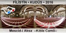 F�L�ST�N � KUD�S Mescid-i Aksa  �K�ble Camii�