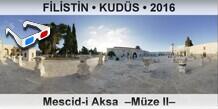 F�L�ST�N � KUD�S Mescid-i Aksa  �M�ze II�