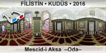 F�L�ST�N � KUD�S Mescid-i Aksa  �Oda�